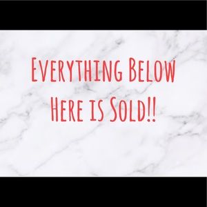 BELOW THIS IS SOLD :((